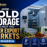 How Cold Storage Can Help You Enter Export Markets in Nigeria