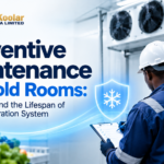 Preventive Maintenance for Cold Rooms: How to Extend the Lifespan of Your Refrigeration System